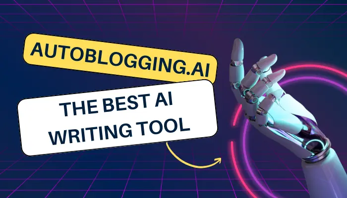 why is autoblogging.ai the best ai writing tool